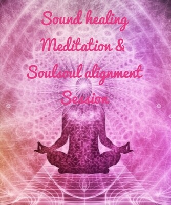 Sound healing meditation & soul alignment session (distance)