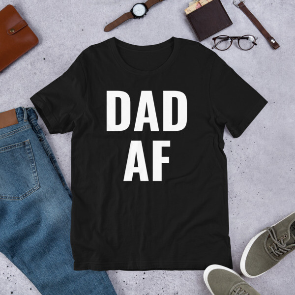 DAD AF Short-Sleeve Unisex T-Shirt