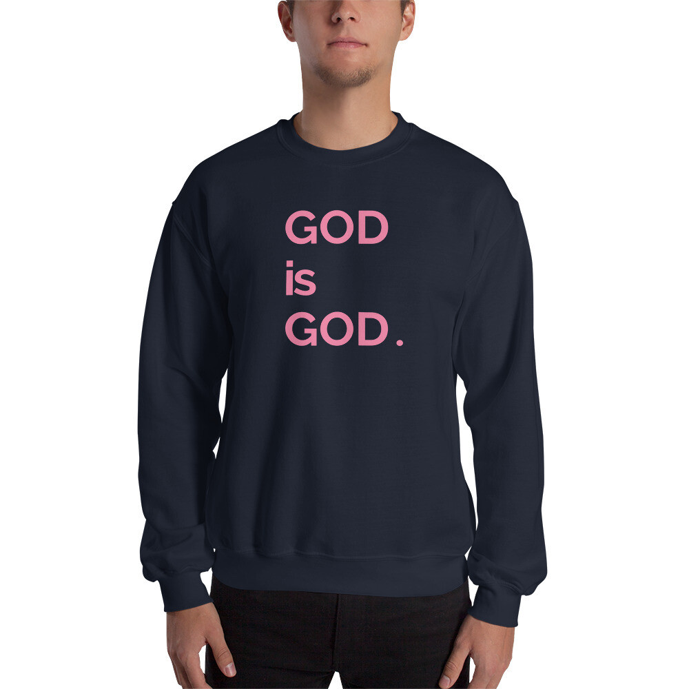 God Is God Pink Unisex Sweatshirt