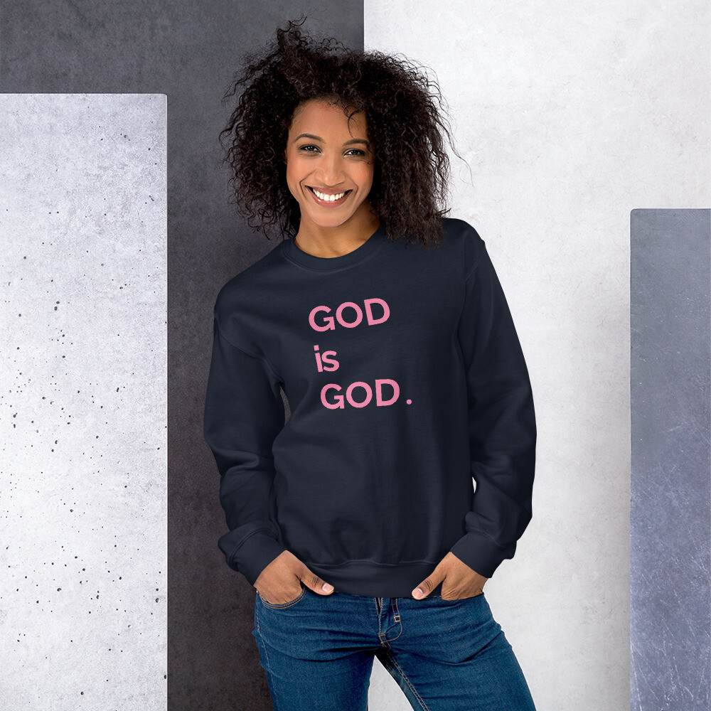 God Is God Pink Unisex Sweatshirt