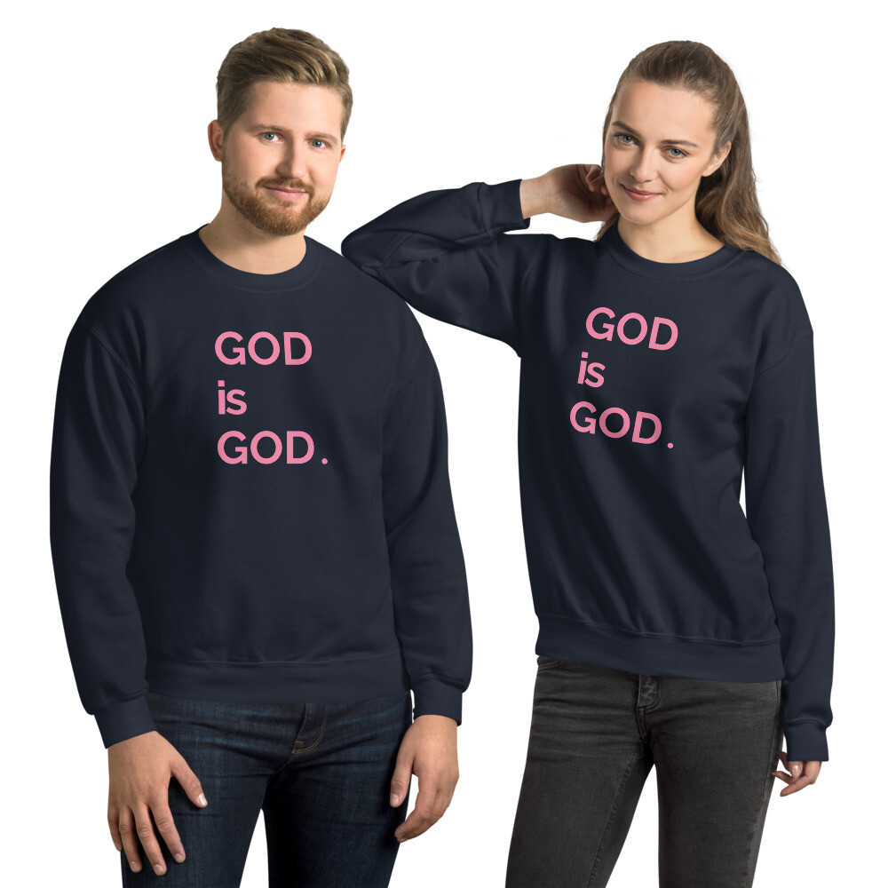God Is God Pink Unisex Sweatshirt