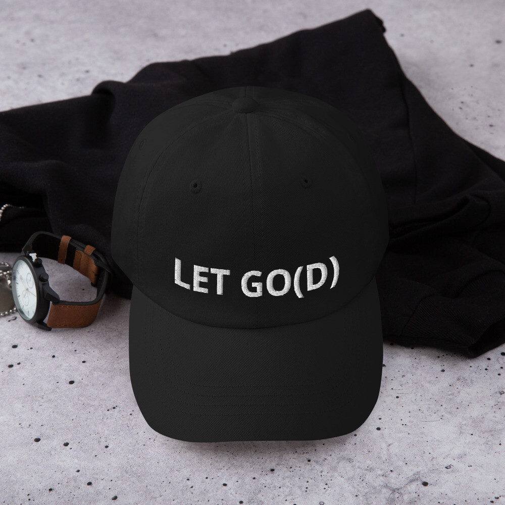 LET GO LET GOD Dad hat