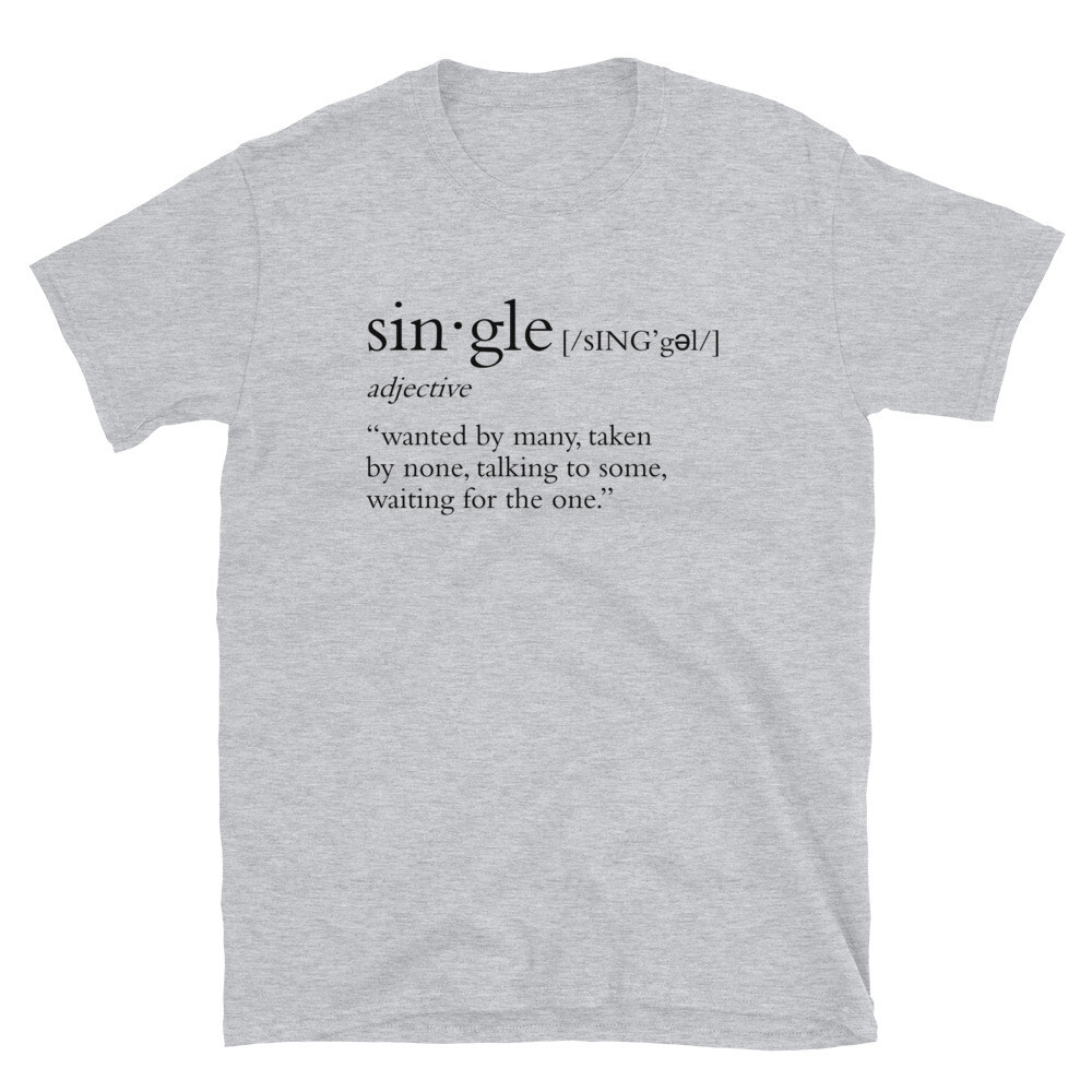 Single Definition Unisex T-Shirt