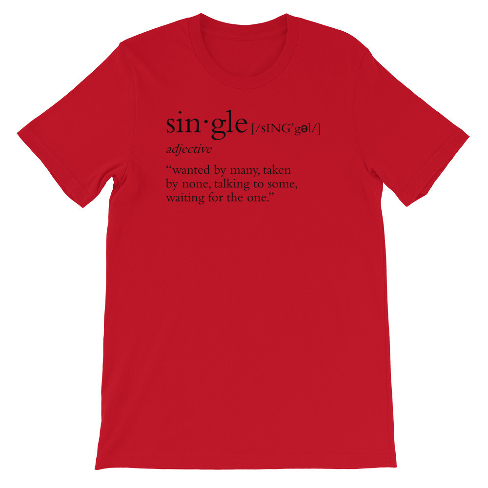 Single Definition Multi-Colors Unisex T-Shirt