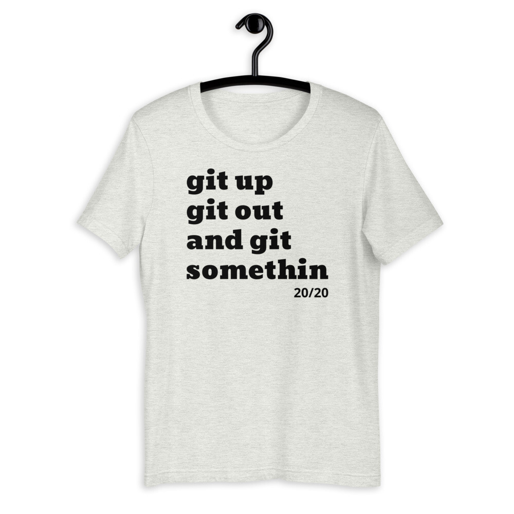 Git Up Git Out Unisex T-Shirt