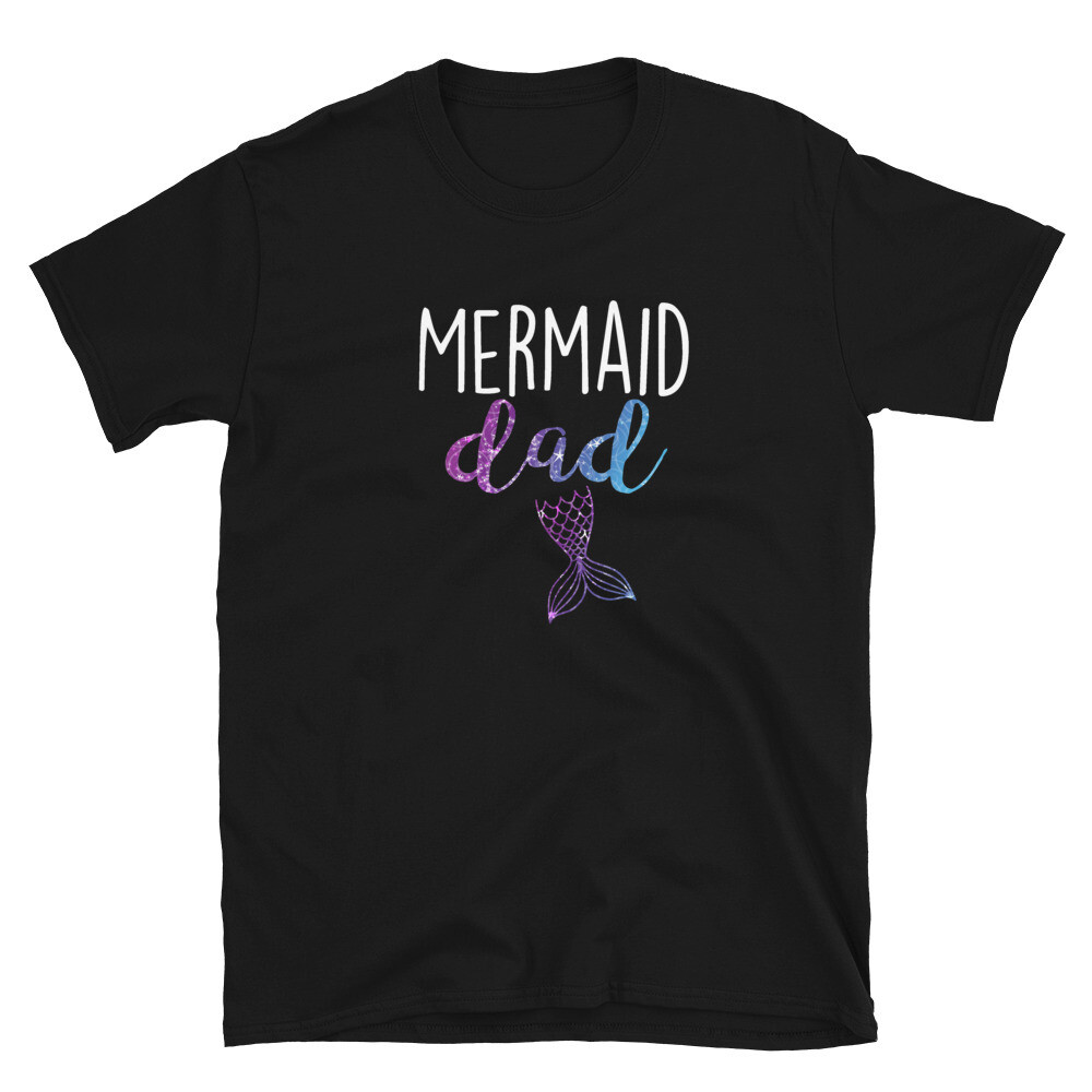 DAD Mermaid Unisex T-Shirt, Color: Black, Size: S