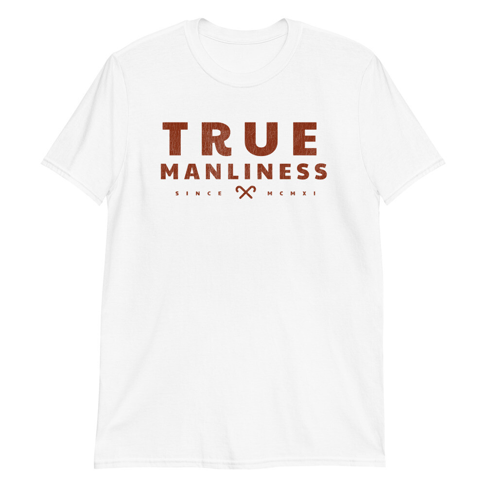 TRUE MANLINESS T-Shirt