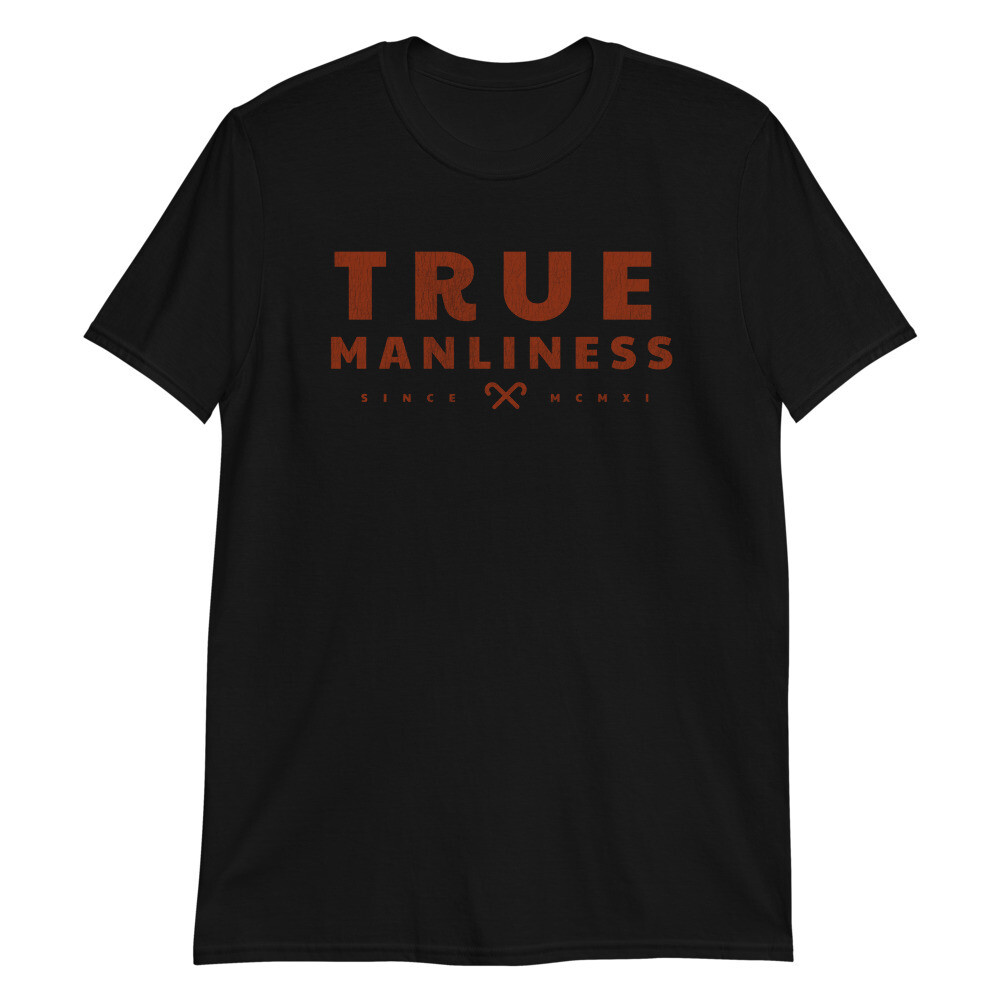 TRUE MANLINESS T-Shirt