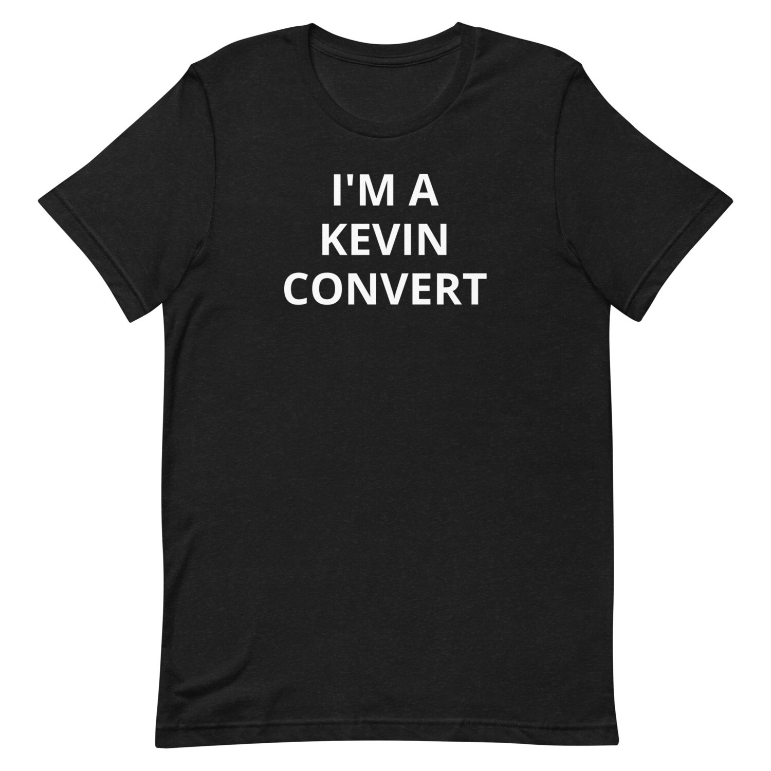Kevin Samuel's Convert Unisex t-shirt / Bella Canvas