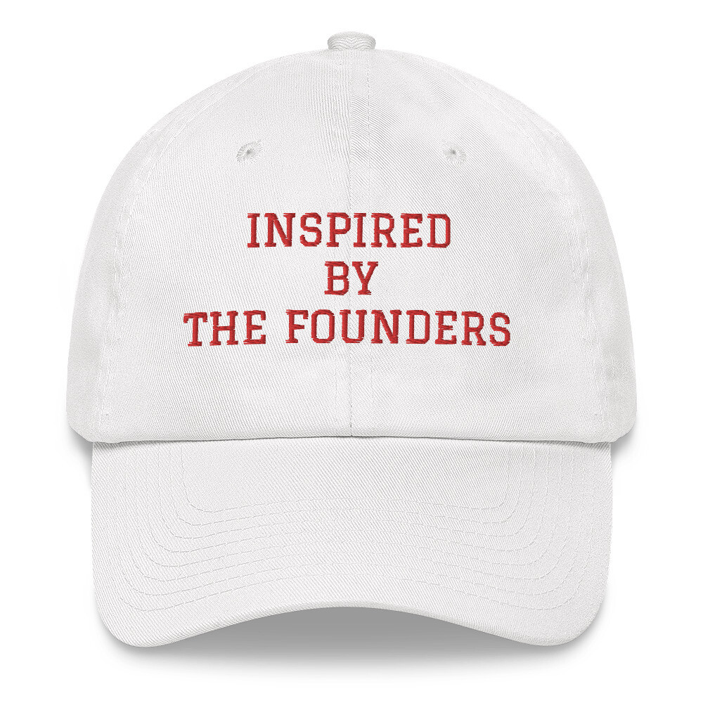 Inspired By The Founders Dad hat