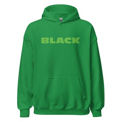 Green Is The New Black Unisex Hoodie