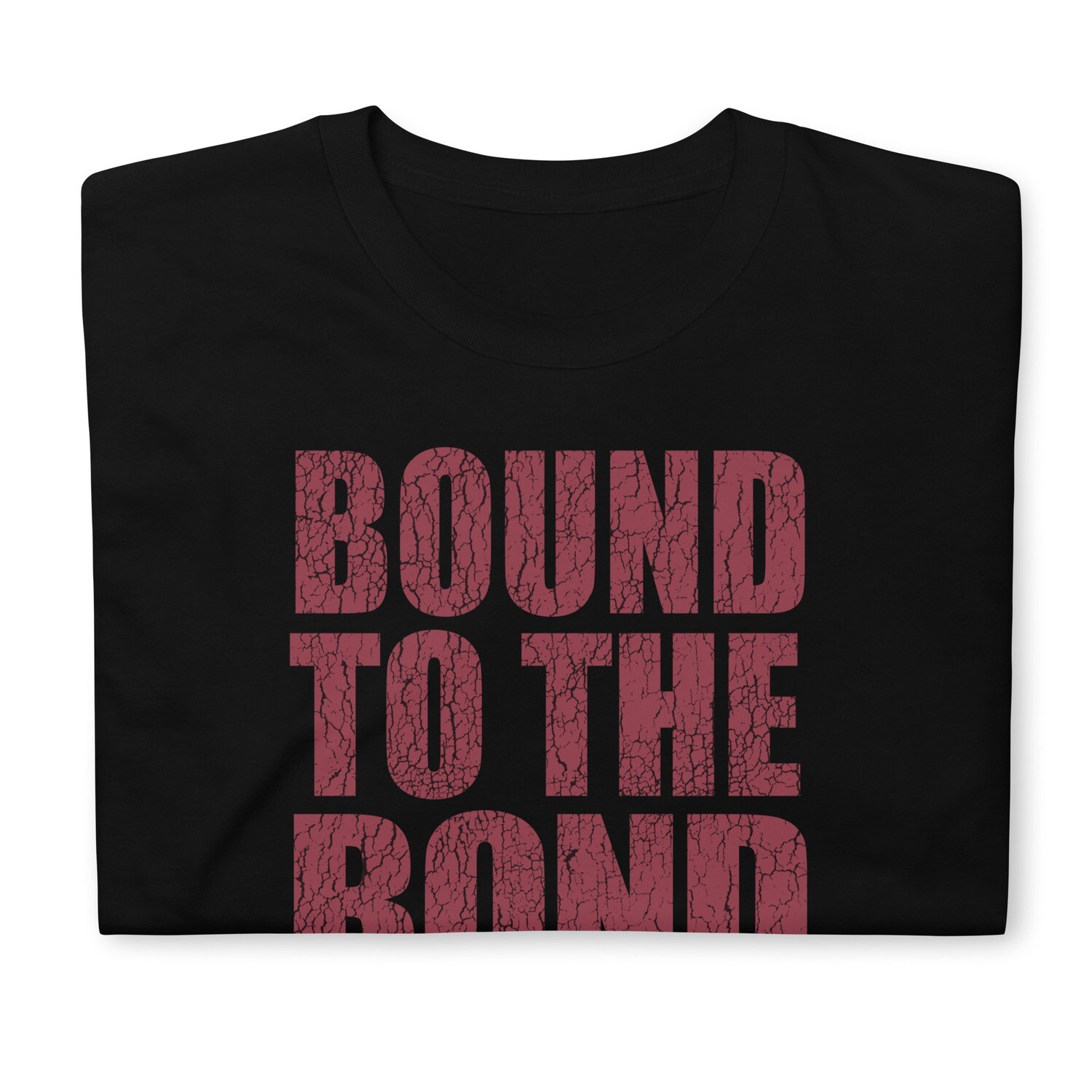 Bound To The Bond T-Shirt