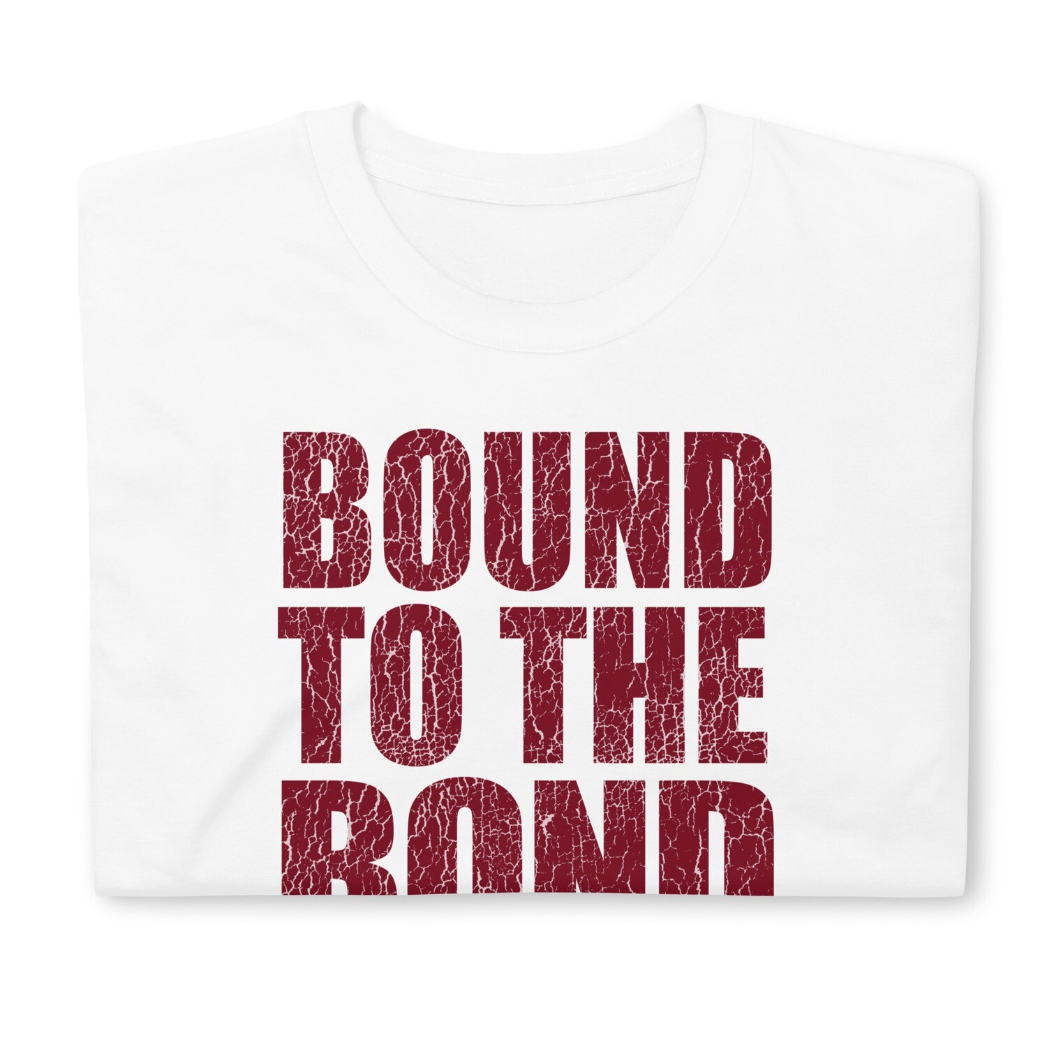 Bound To The Bond T-Shirt