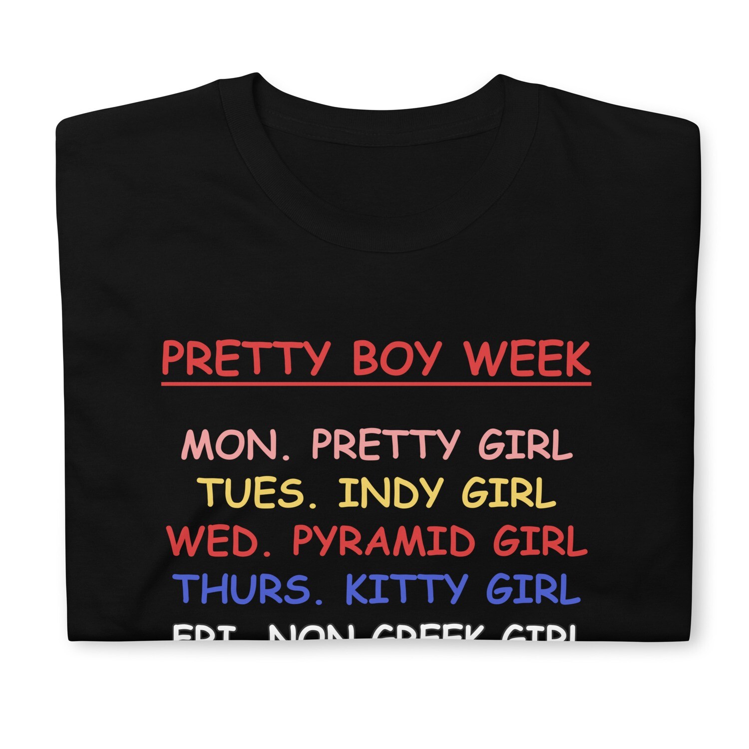 Pretty Boy Week Blk T-Shirt