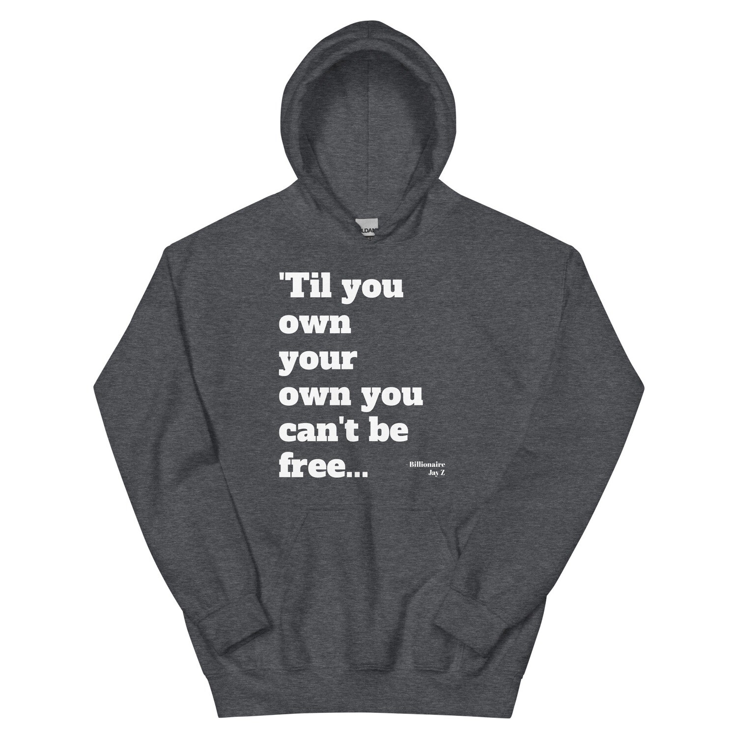 Own Your Own Unisex Hoodie