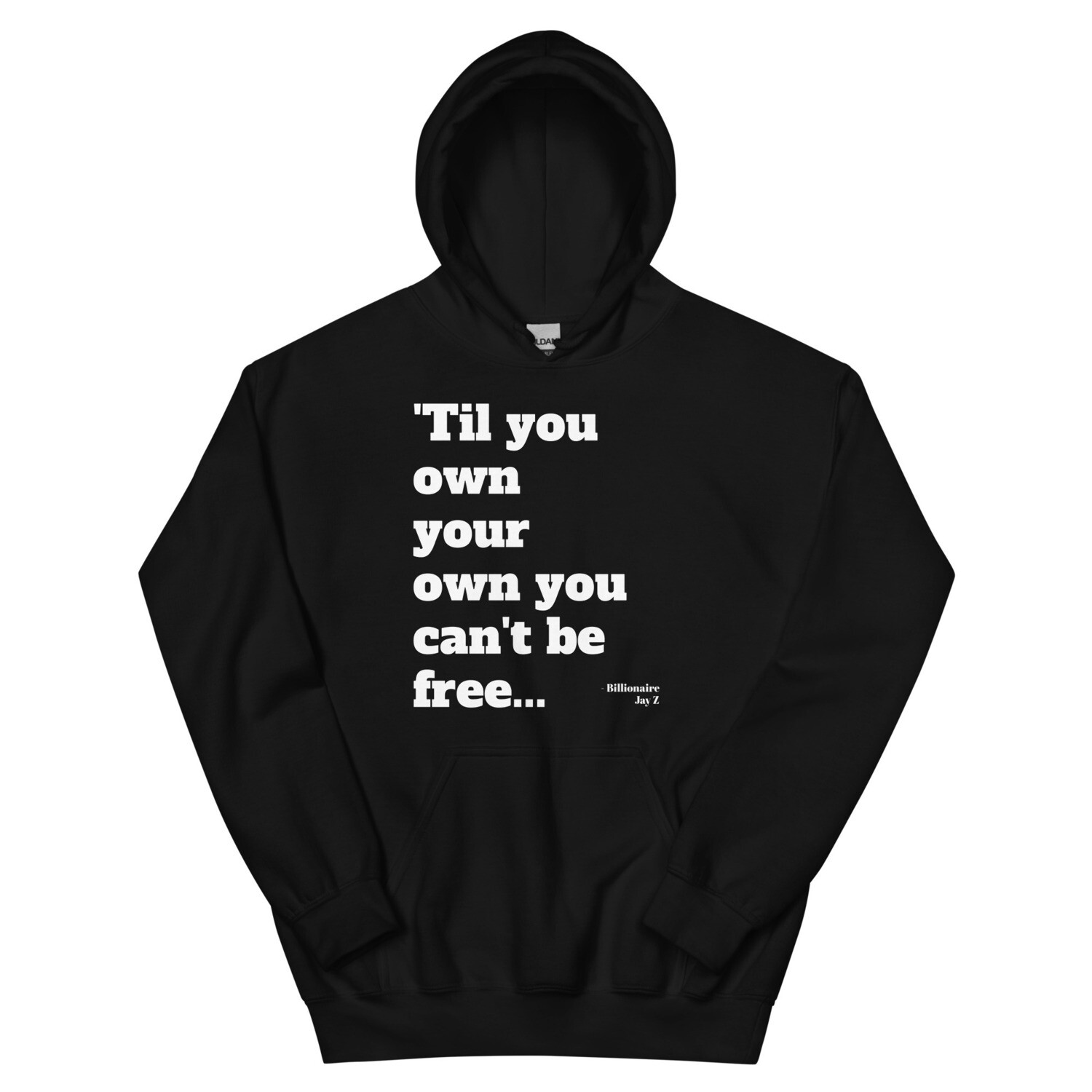 Own Your Own Unisex Hoodie