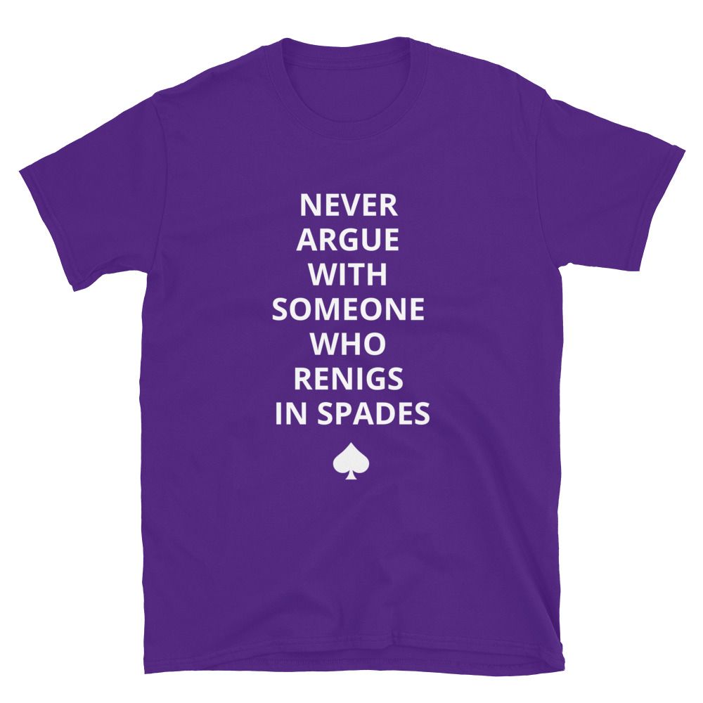 Never Argue With Someone Who Renigs Unisex T-Shirt