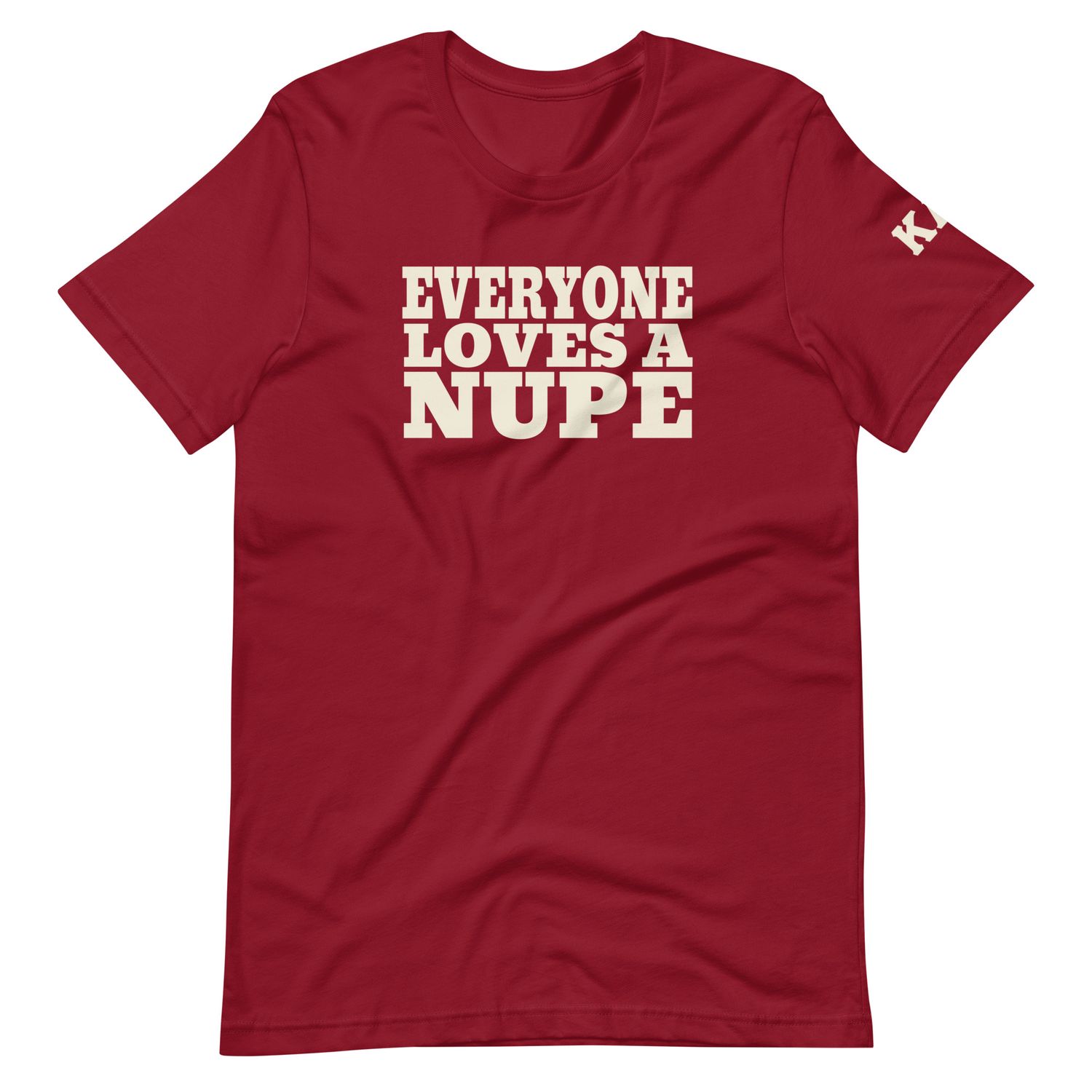 Everyone Loves A Nupe t-shirt