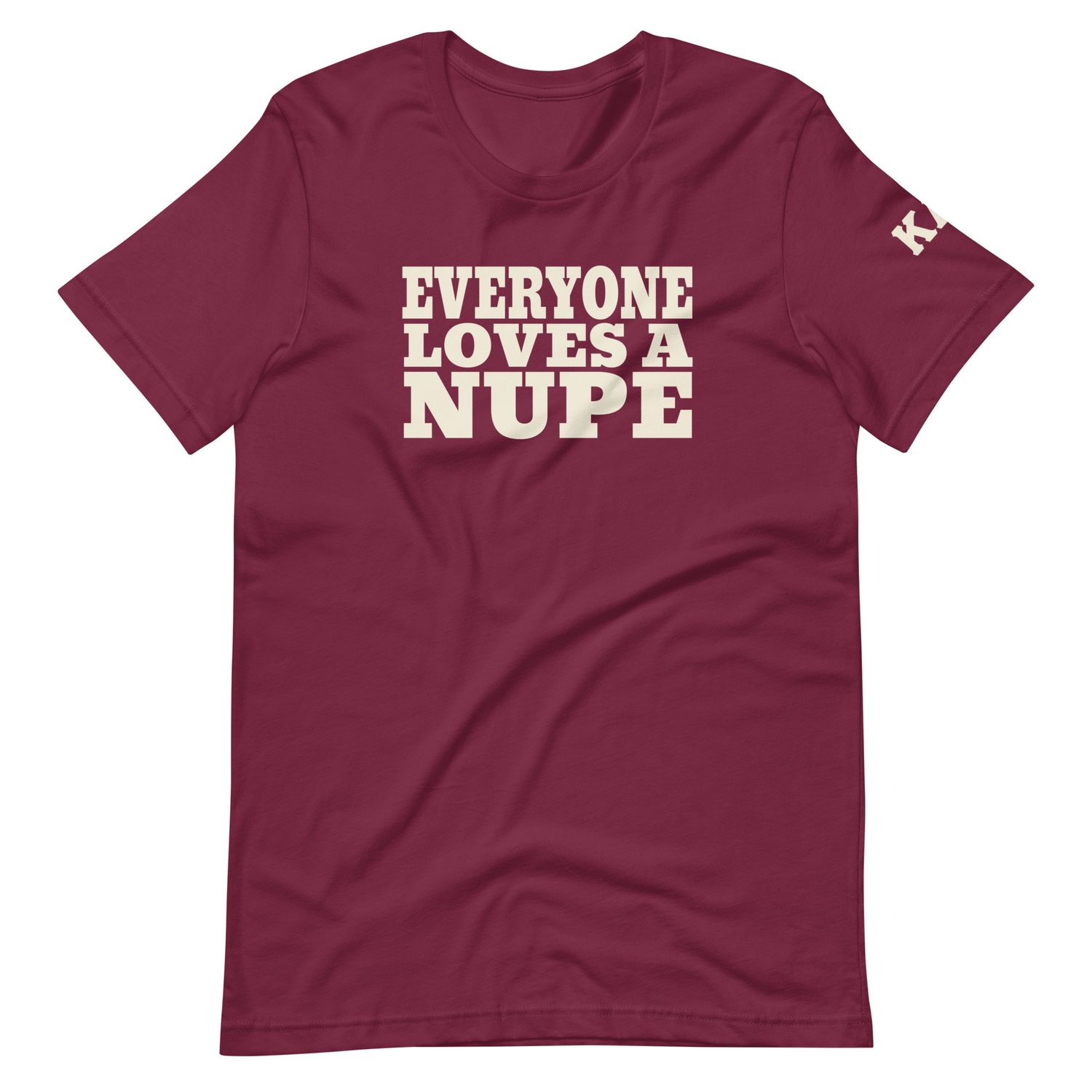 Everyone Loves A Nupe t-shirt