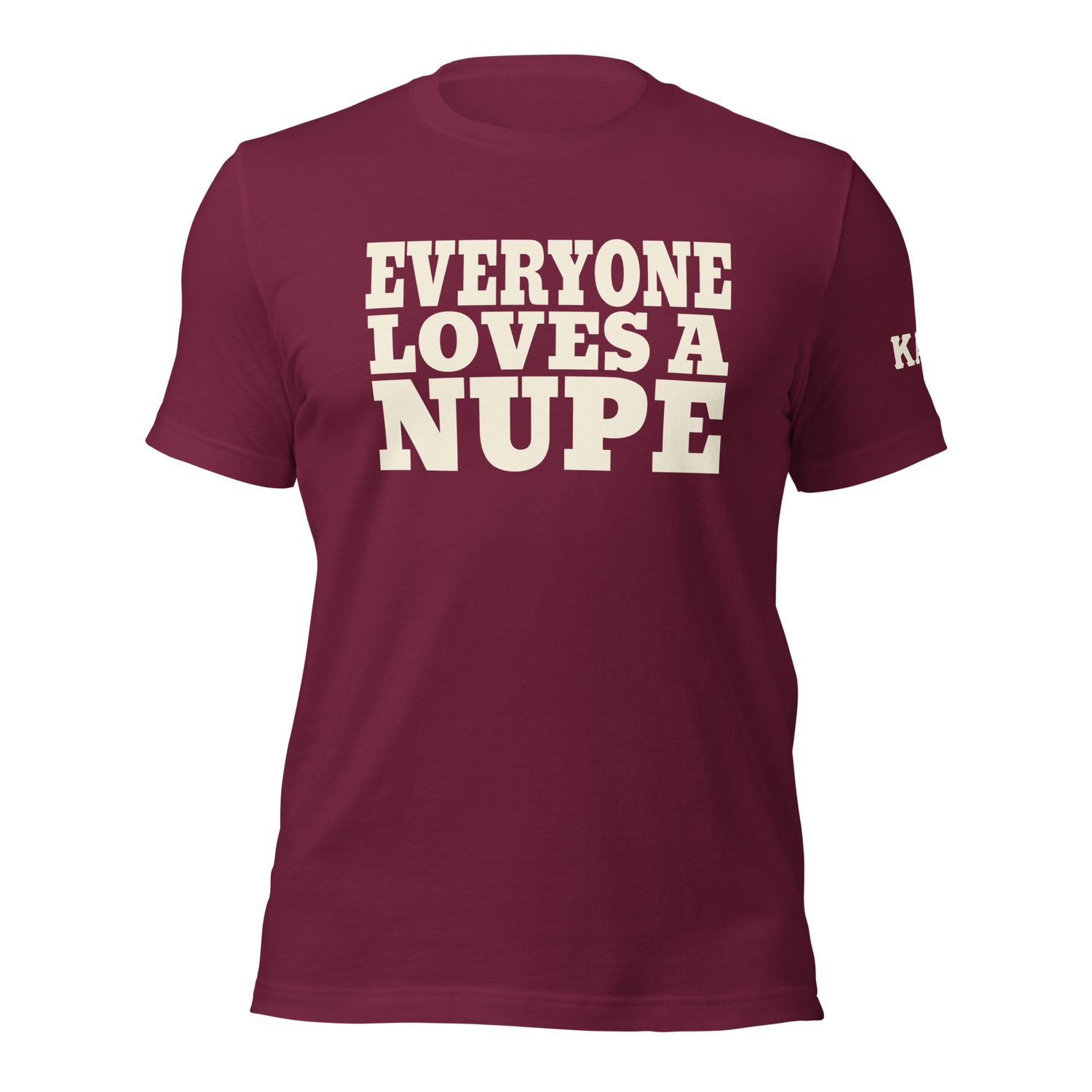 Everyone Loves A Nupe t-shirt