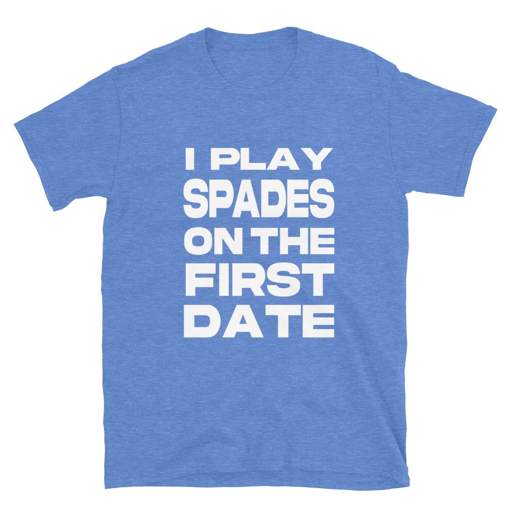 Spades On First Date Unisex T-Shirt