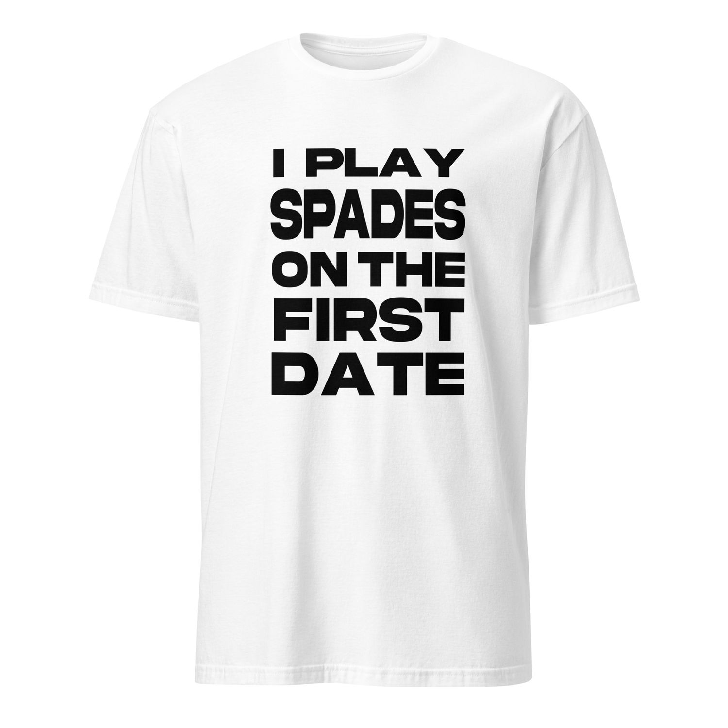 Spades On First Date (Black Font) Unisex T-Shirt