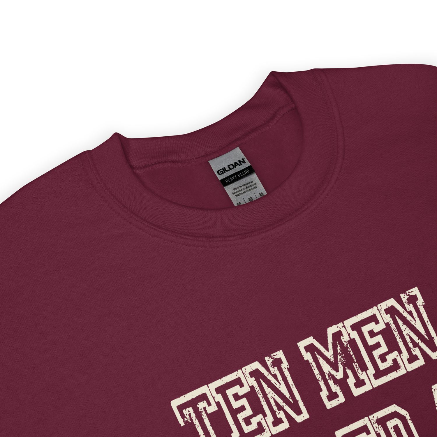Ten Men Strove Sweatshirt