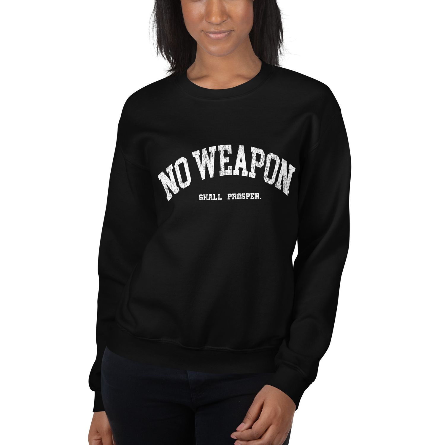 No Weapon Shall Prosper Unisex Sweatshirt (7 Colors)