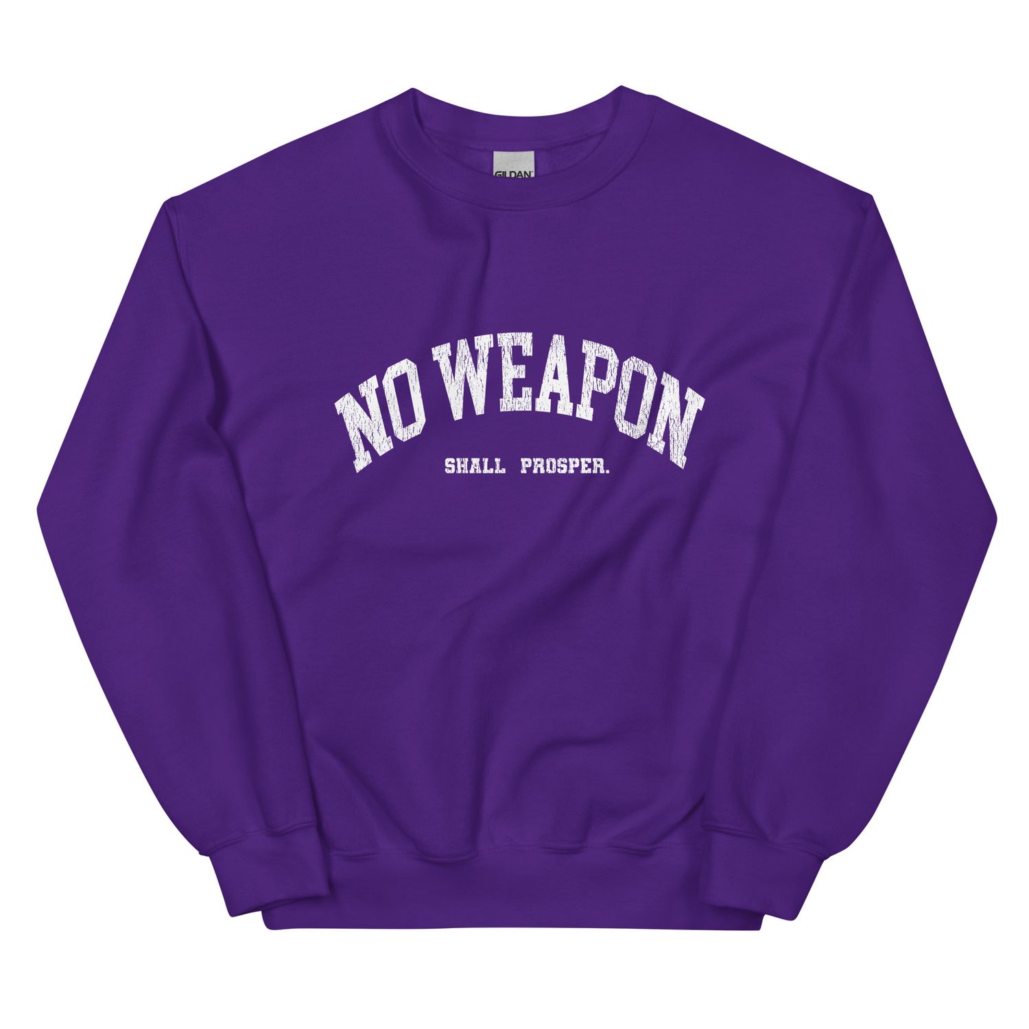 No Weapon Shall Prosper Unisex Sweatshirt (7 Colors)