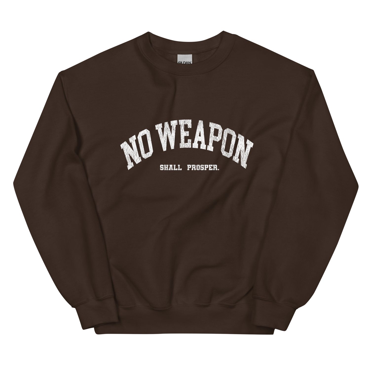 No Weapon Shall Prosper Unisex Sweatshirt (7 Colors)
