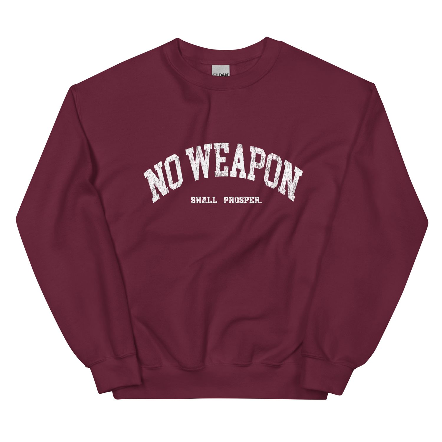 No Weapon Shall Prosper Unisex Sweatshirt (7 Colors)