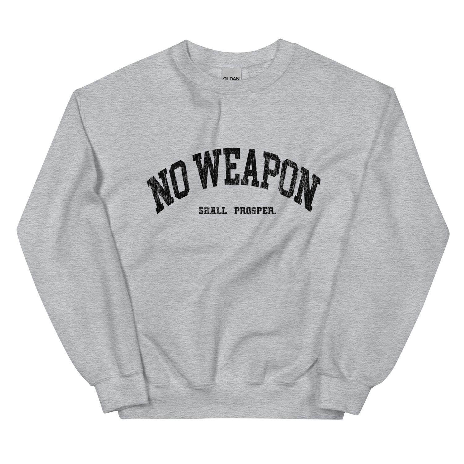 No Weapon Shall Prosper Unisex Sweatshirt (8 Colors)