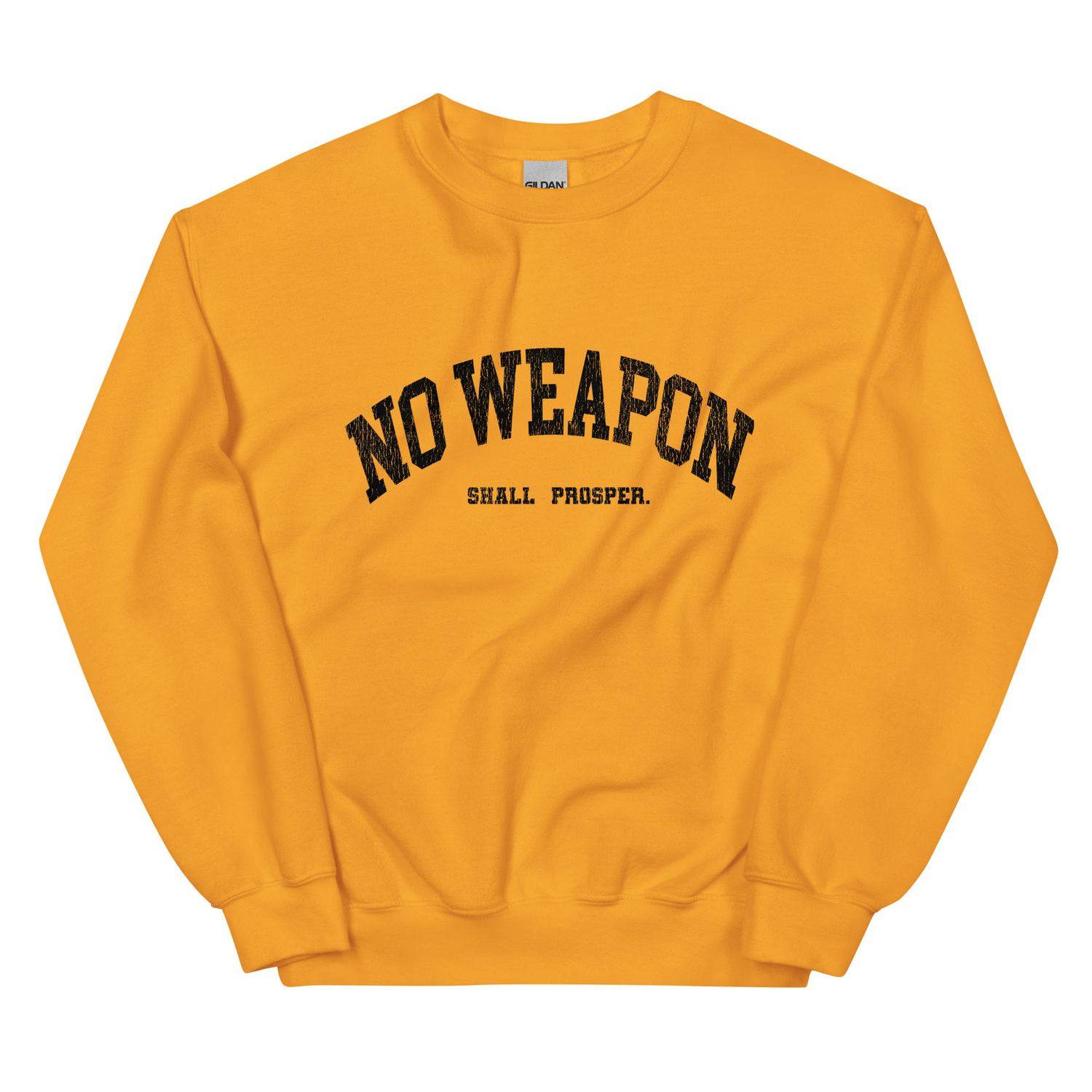 No Weapon Shall Prosper Unisex Sweatshirt (8 Colors)