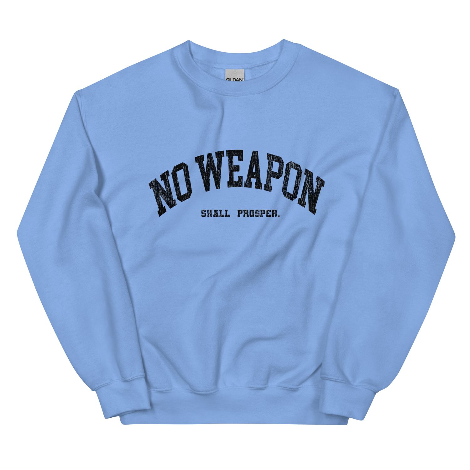 No Weapon Shall Prosper Unisex Sweatshirt (8 Colors)