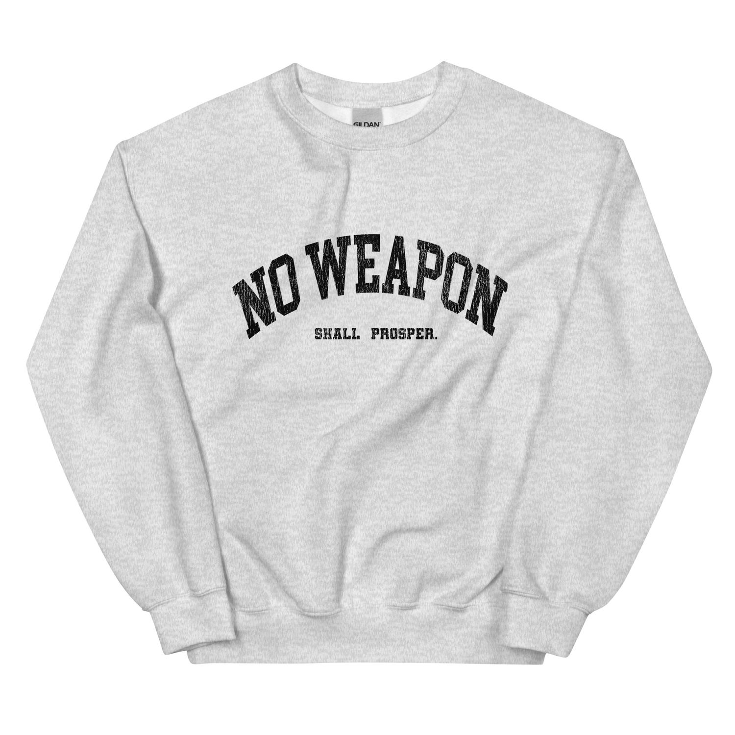 No Weapon Shall Prosper Unisex Sweatshirt (8 Colors)