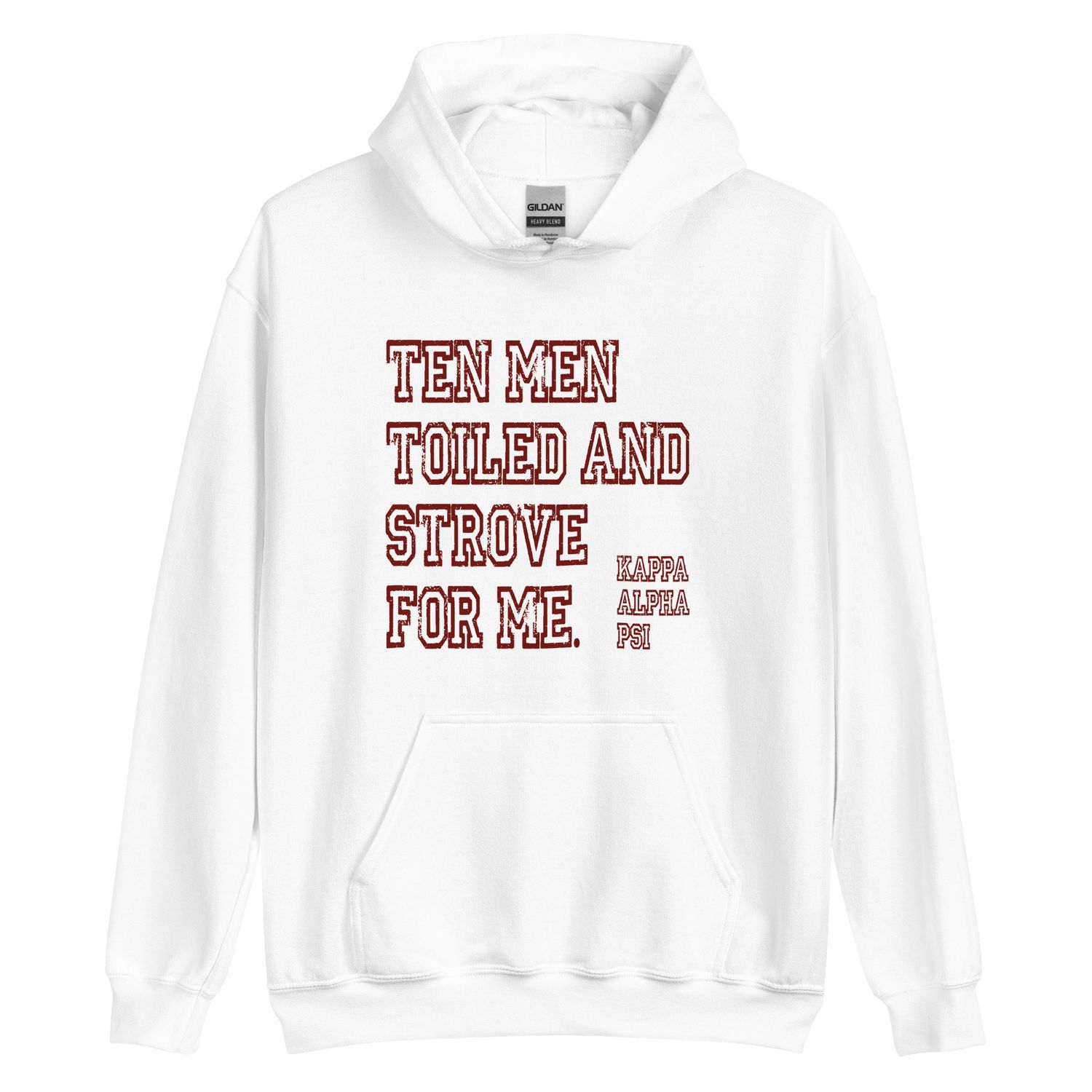 Ten Men Toiled and Strove Hoodie (Red Font)