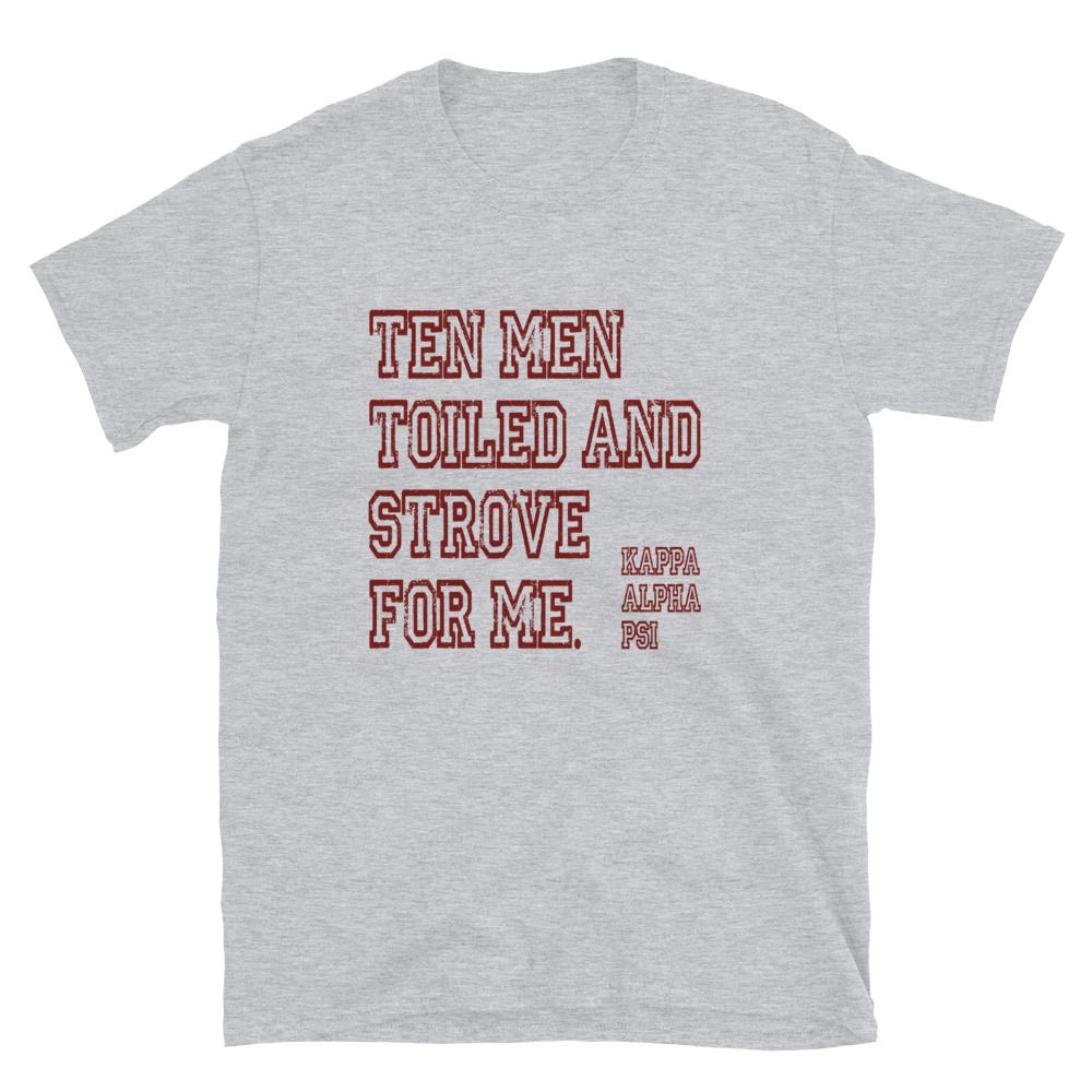 Ten Men Toiled and Strove T-Shirt (Krimson Font)