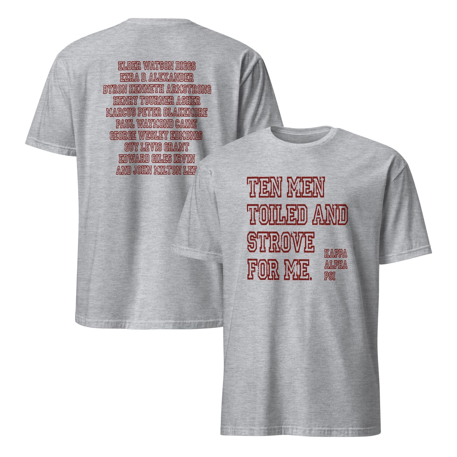 Ten Men Toiled and Strove T-Shirt (Krimson Font)