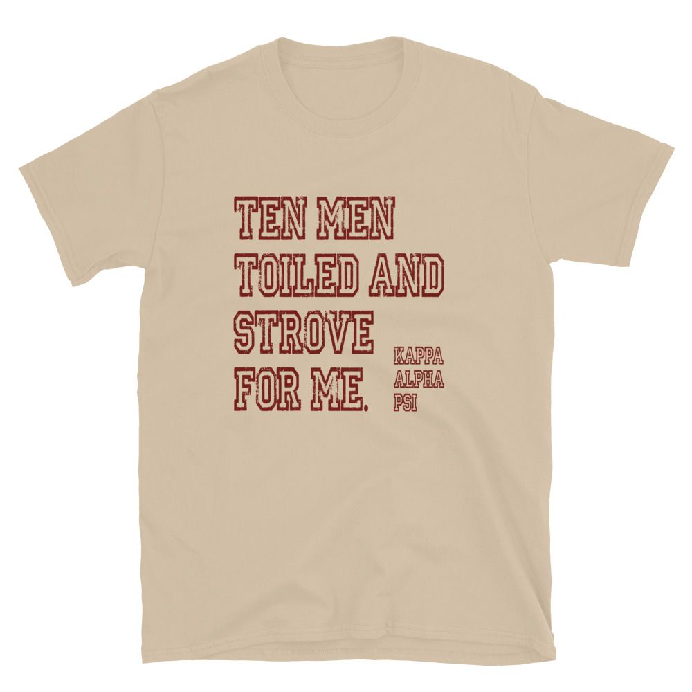 Ten Men Toiled and Strove T-Shirt (Krimson Font)