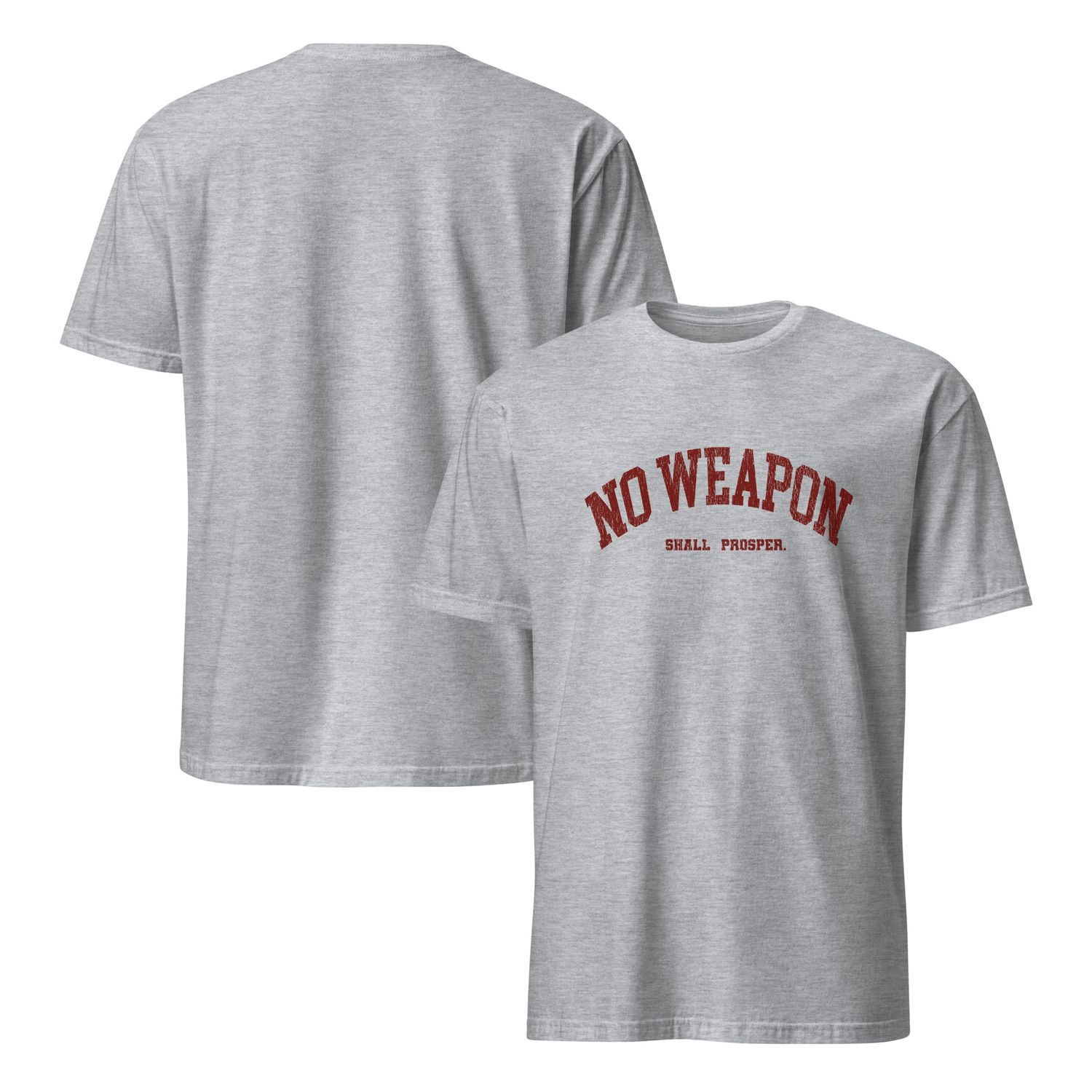 No Weapon Shall Prosper Unisex T-Shirt (10 Colors)
