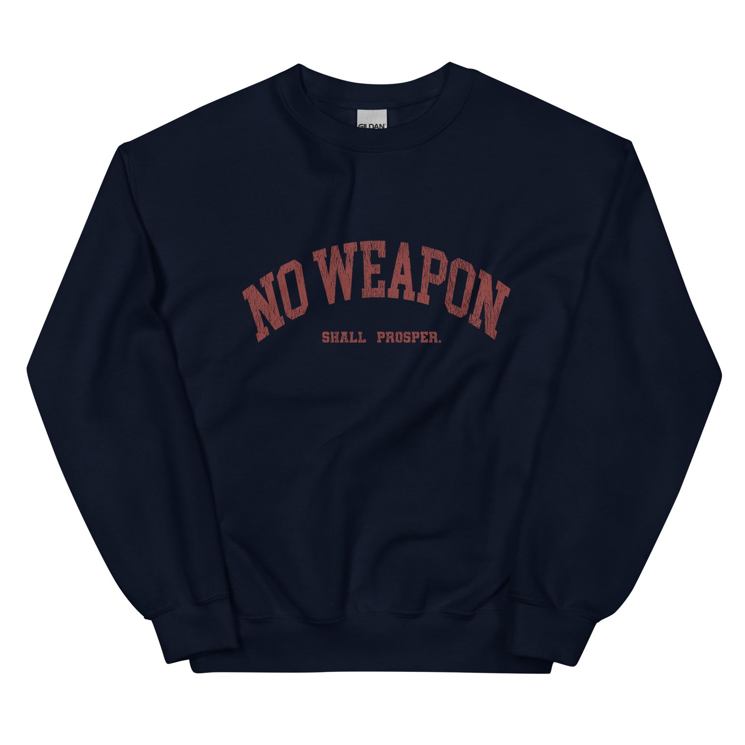 No Weapon Shall Prosper Unisex Sweatshirt (Red Font)