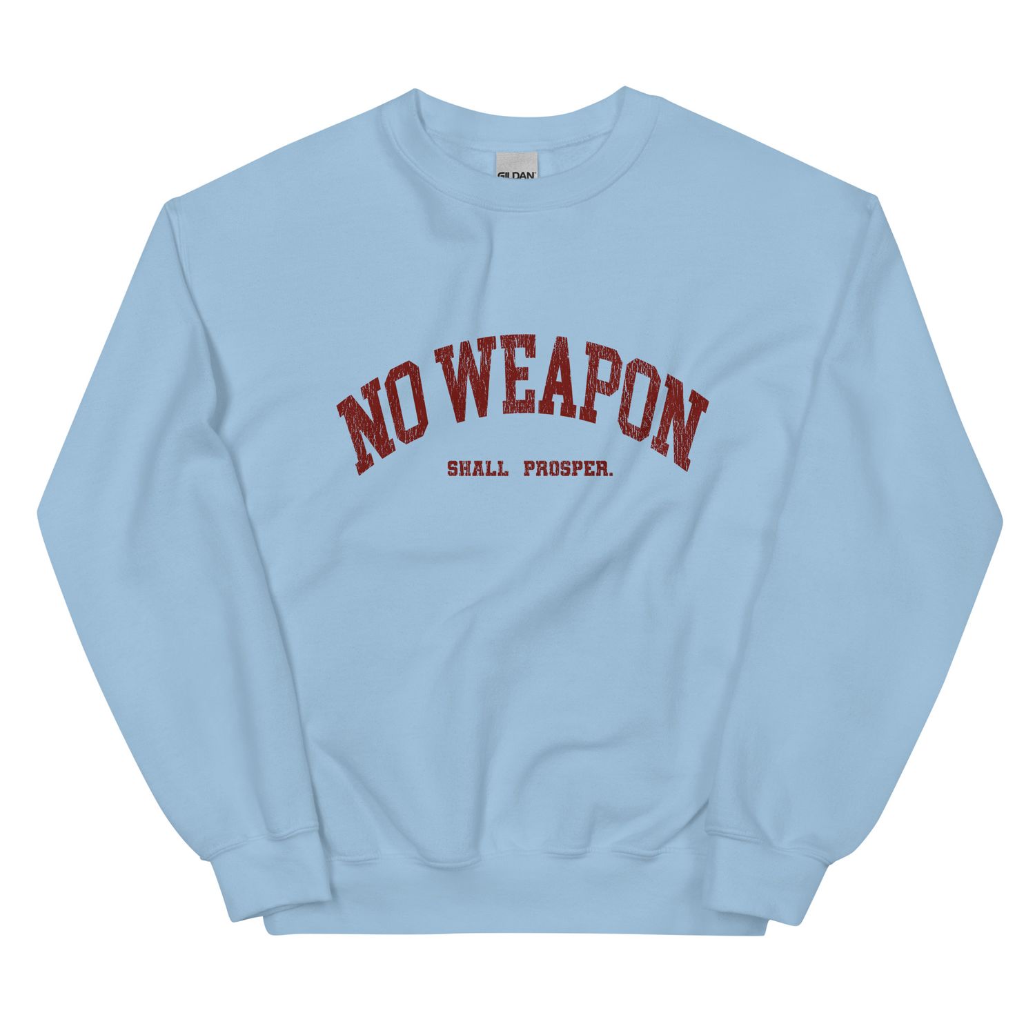 No Weapon Shall Prosper Unisex Sweatshirt (Red Font)