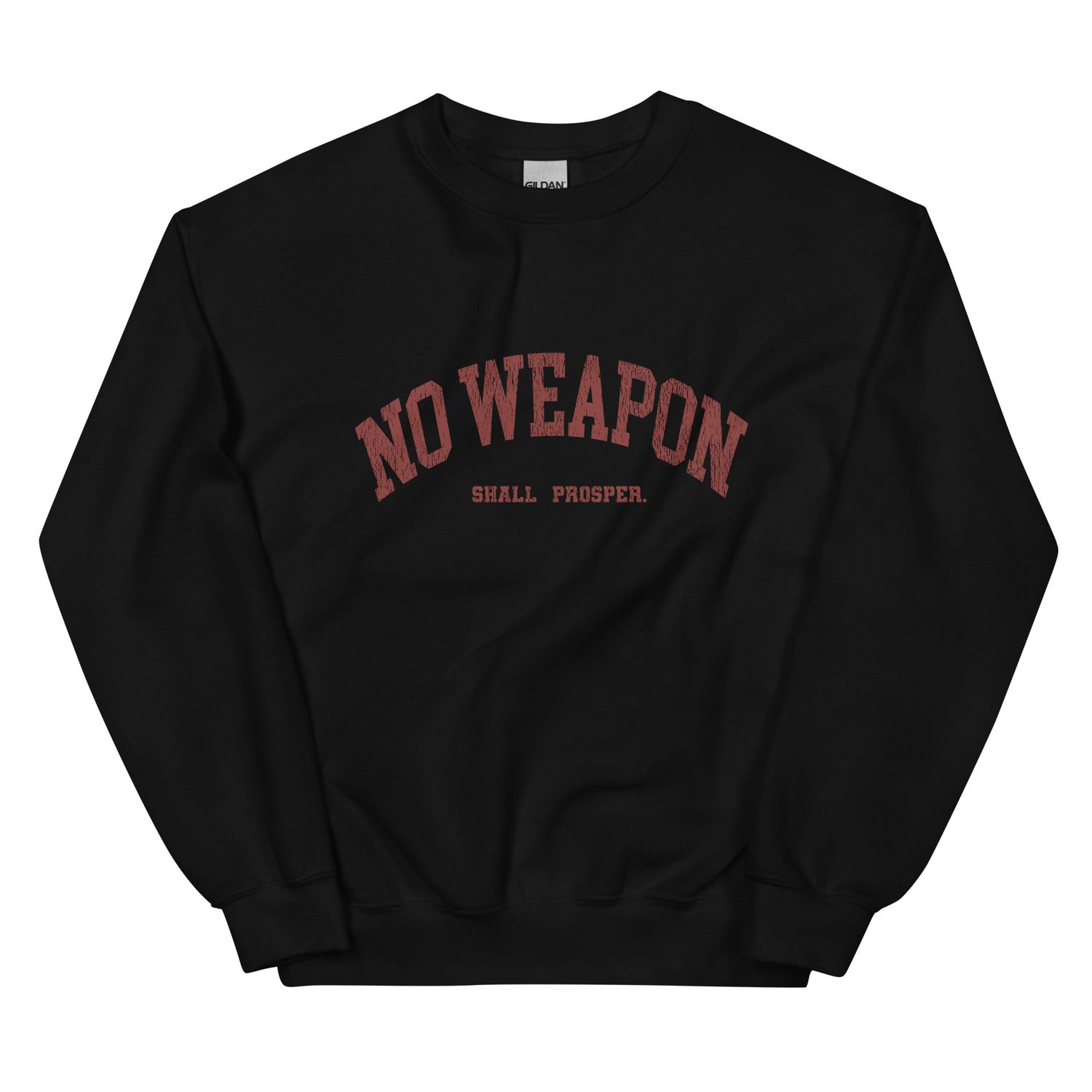 No Weapon Shall Prosper Unisex Sweatshirt (Red Font)