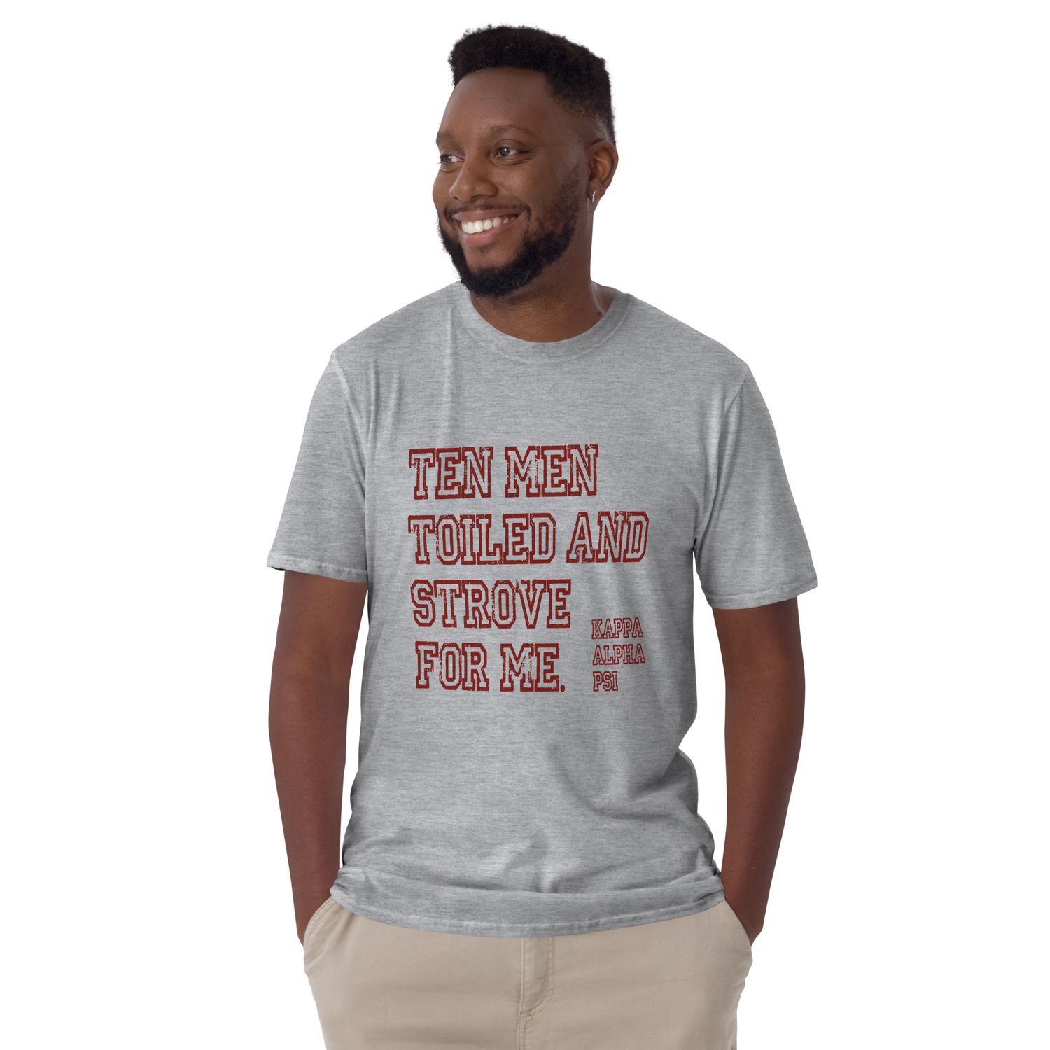 Ten Men Toiled And Strove Soft-Tee (Red Font)