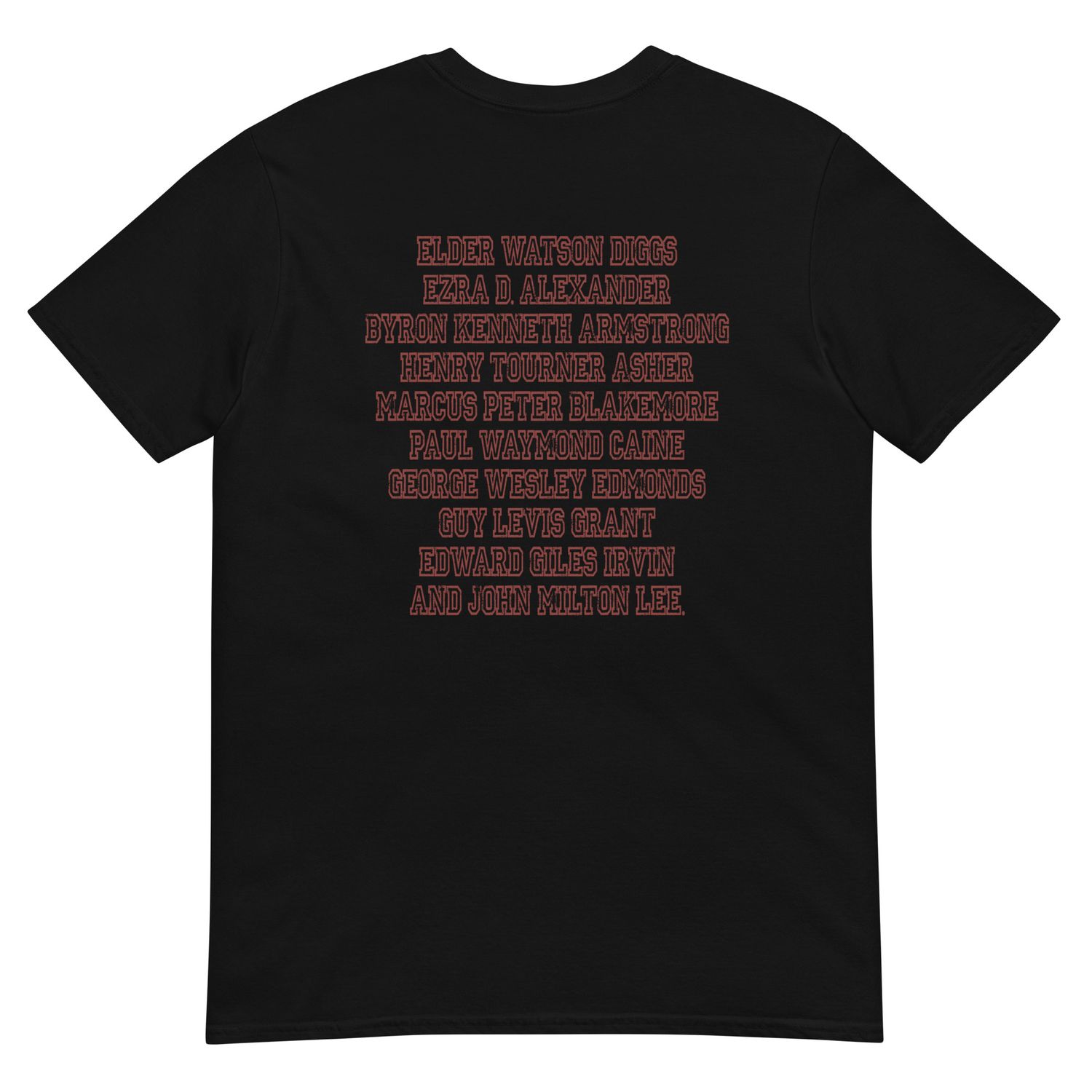 Ten Men Toiled And Strove Soft-Tee (Red Font)