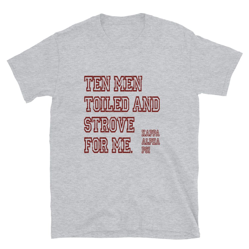 Ten Men Toiled And Strove Soft-Tee (Red Font)