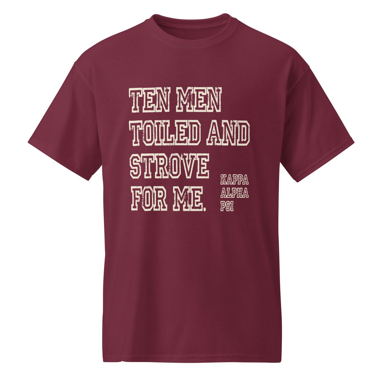 Ten Men Toiled And Strove Krimson DryBlend® T-Shirt