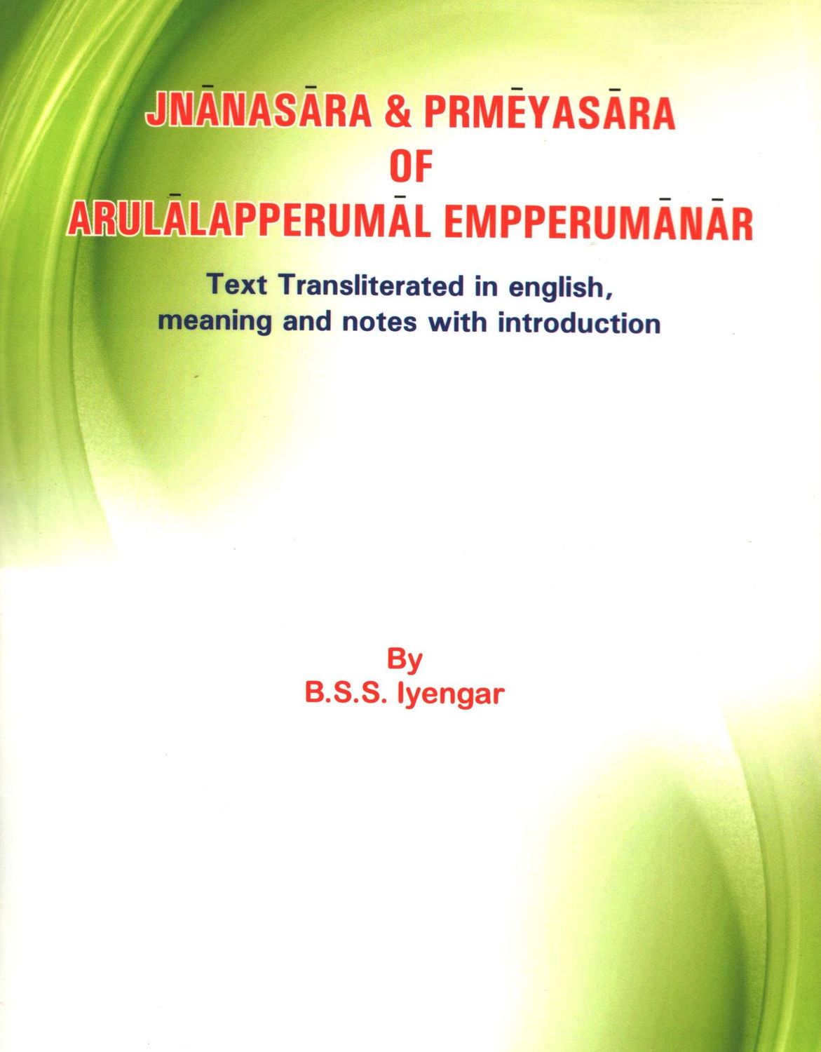 BSS Iyengar Jnana saram Prameyasaram Commentary in English BSS Iyengar Jnana saram Prameyasaram Commentary in English
