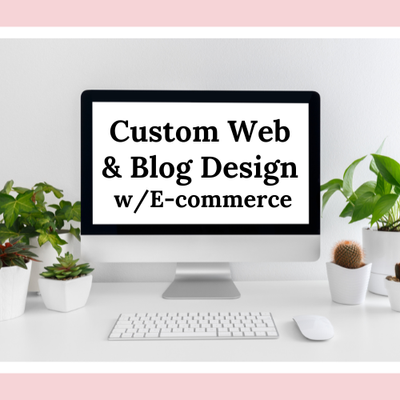 Custom Website, Blog and E-commerce