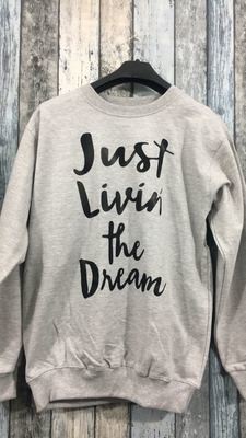 Unisex Stylish Sweat Shirt Just Living the Dream